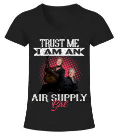 TRUST ME I AM AN AIR SUPPLY GIRL