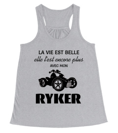 LA VIE EST BELLE AVEC MON RYKER