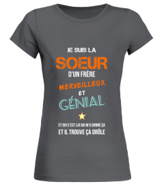 Je suis la soeur d'un frère merveilleux et génial