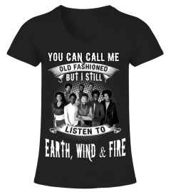 I STILL LISTEN TO EARTH, WIND &amp; FIRE
