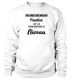 Heureusement Pauline est là pour relever le niveau - Edition Limitée