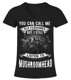 I STILL LISTEN TO MUSHROOMHEAD