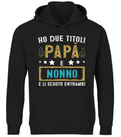 I Have Two Titles Dad And Papa And I Rock Them Both IT Edizione Limitata