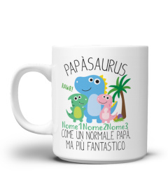 Papasaurus Like A Normal Papa But Much Awesome | Custom Name IT Edizione Limitata