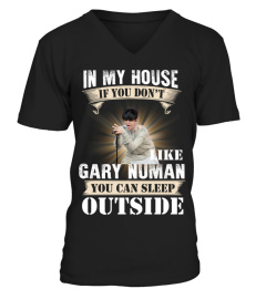 IN MY HOUSE IF YOU DON'T LIKE GARY NUMAN YOU CAN SLEEP OUTSIDE