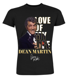 LOVE OF MY LIFE - DEAN MARTIN