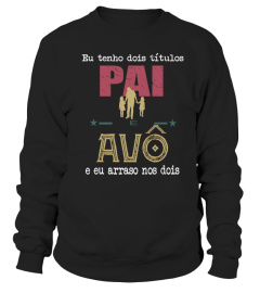 I Have Two Titles Dad And Papa And I Rock Them Both PT Edição Limitada