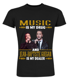 MUSIC IS MY DRUG AND JEAN-BAPTISTE GUEGAN IS MY DEALER