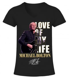 LOVE OF MY LIFE - MICHAEL BOLTON