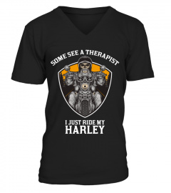 SOME SEE A THERAPIST I JUST RIDE MY HARLEY T SHIRT