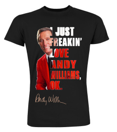 I JUST FREAKIN' LOVE ANDY WILLIAMS , OK.