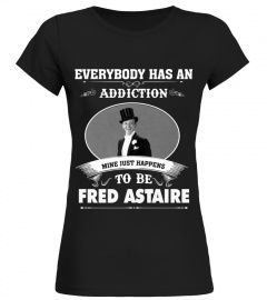 EVERYBODY HAS AN FRED ASTAIRE