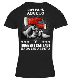 I'm a dad a grandpa and a retired firefighter nothing scares me ES Edición Limitada