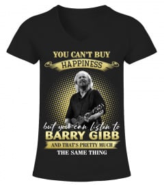 YOU CAN'T BUY HAPPINESS BUT YOU CAN LISTEN TO BARRY GIBB AND THAT'S PRETTY MUCH THE SAM THING