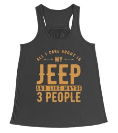 ALL I CARE ABOUT IS MY JEEP