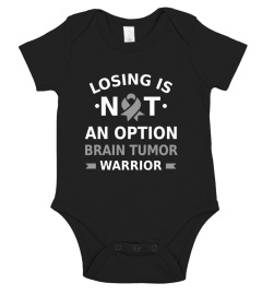 Brain Tumor warrior - Losing is not an option.