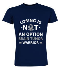 Brain Tumor warrior - Losing is not an option.