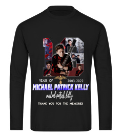 MICHAEL PATRICK KELLY 19 YEARS OF 2003-2022