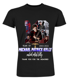 MICHAEL PATRICK KELLY 19 YEARS OF 2003-2022