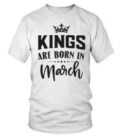 KINGS ARE BORN IN MARCH