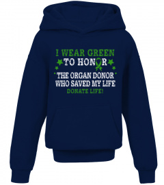 I wear green to honor the organ donor.
