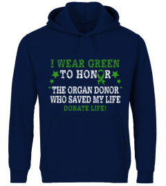 I wear green to honor the organ donor.