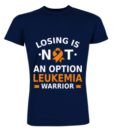 LEUKEMIA WARRIOR - Losing is not an option