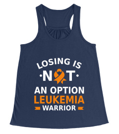 LEUKEMIA WARRIOR - Losing is not an option