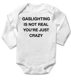 gaslighting is not real merch