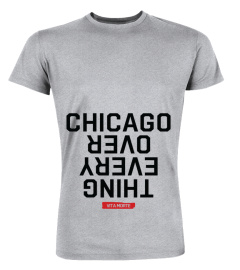 Chicago Over Everything Merch