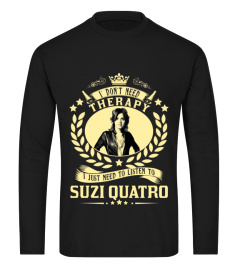 I JUST NEED TO LISTEN TO SUZI QUATRO