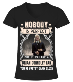 NOBODY IS PERFECT BUT IF YOU ARE A BRIAN CONNOLLY FAN YOU'RE PRETTY DAMN CLOSE