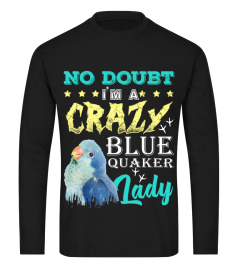 No doubt I'm a Crazy Blue quaker Lady