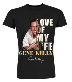 LOVE OF MY LIFE - GENE KELLY