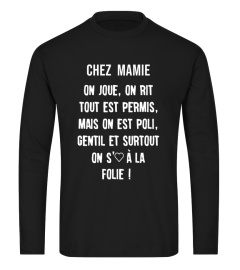 Chez mamie on joue, on rit Tout est permis, mais on est poli, gentil et surtout on s'aime à la folie ! - Edition Limitée