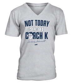 not today 94-81  coach k shirt