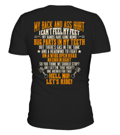 MY BACK AND ASS HURT HELL NO LET'S RIDE T SHIRT