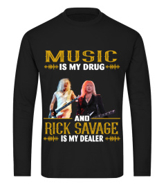 MUSIC IS MY DRUG AND RICK SAVAGE IS MY DEALER