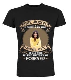 KATE JACKSON IS TOTALLY MY MOST FAVORITE ACTOR OF ALL TIME IN THE HISTORY OF FOREVER