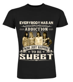 EVERYBODY HAS AN ADDICTION MINE JUST HAPPENS TO BE SWEET