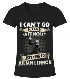 I CAN'T GO A DAY WITHOUT LISTENING TO JULIAN LENNON