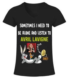 SOMETIMES I NEED TO BE ALONE AND LISTEN TO AVRIL LAVIGNE