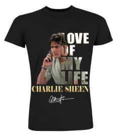 LOVE OF MY LIFE - CHARLIE SHEEN