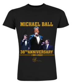 MICHAEL BALL 38TH ANNIVERSARY