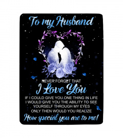 To my husband never forget that I l love you Quilt Fleece Blanket