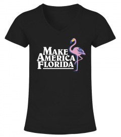 Make America Florida Flamingo Shirt
