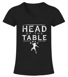 Head Of The Table Shirt Roman Reigns Head Of The Table T Shirt