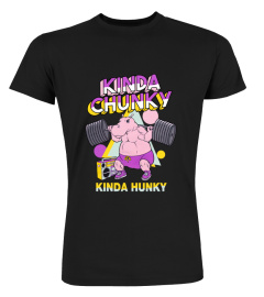 Kinda Chunky Kinda Hunky Shirt