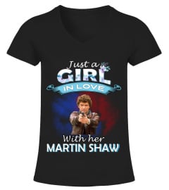 JUST A GIRL IN LOVE WITH HER MARTIN SHAW