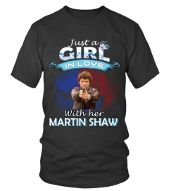 JUST A GIRL IN LOVE WITH HER MARTIN SHAW